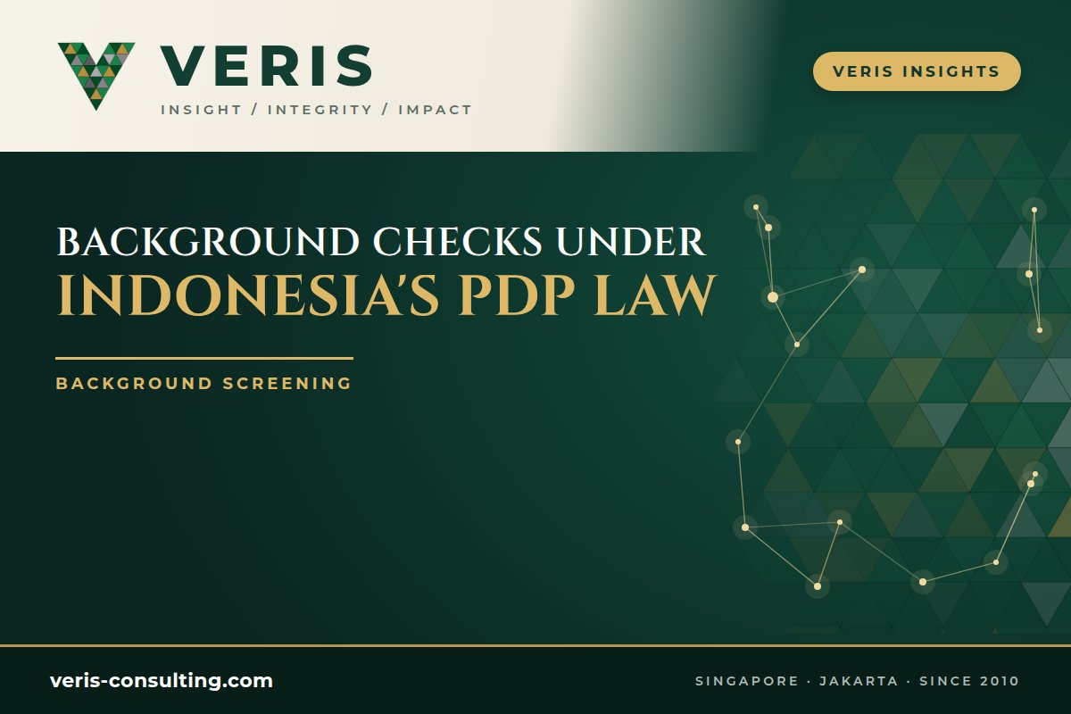 Background Checks Under Indonesia's PDP Law: What Employers Need to Do